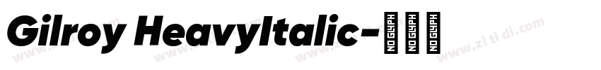 Gilroy HeavyItalic字体转换